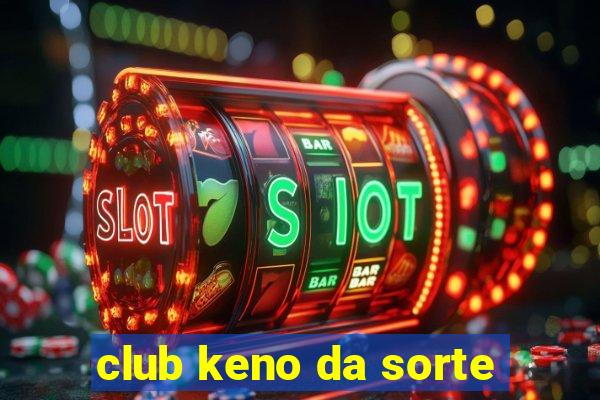 club keno da sorte